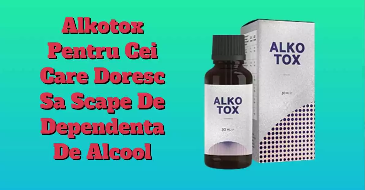 Ce Este Alkotox?