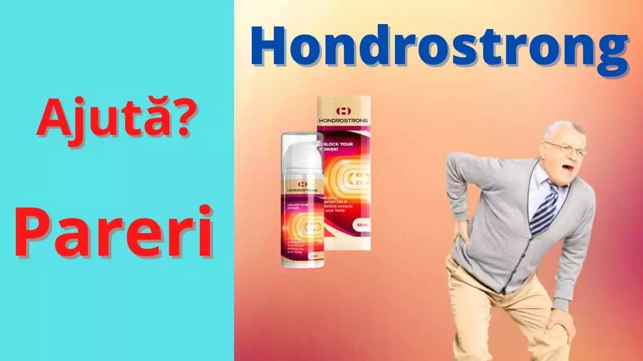 Cumpărați Hondrostrong în Bacău: Cel mai bun tratament pentru durerile de articulații și mușchi
